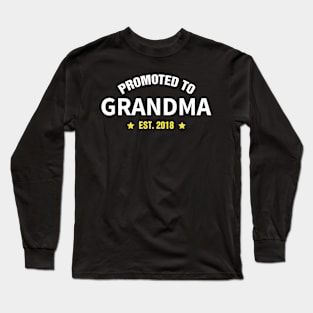 Promoted To GRANDMA Est 2018 gift ideas for family Long Sleeve T-Shirt